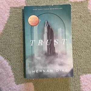 Trust by Hernan Diaz Hardcover Book